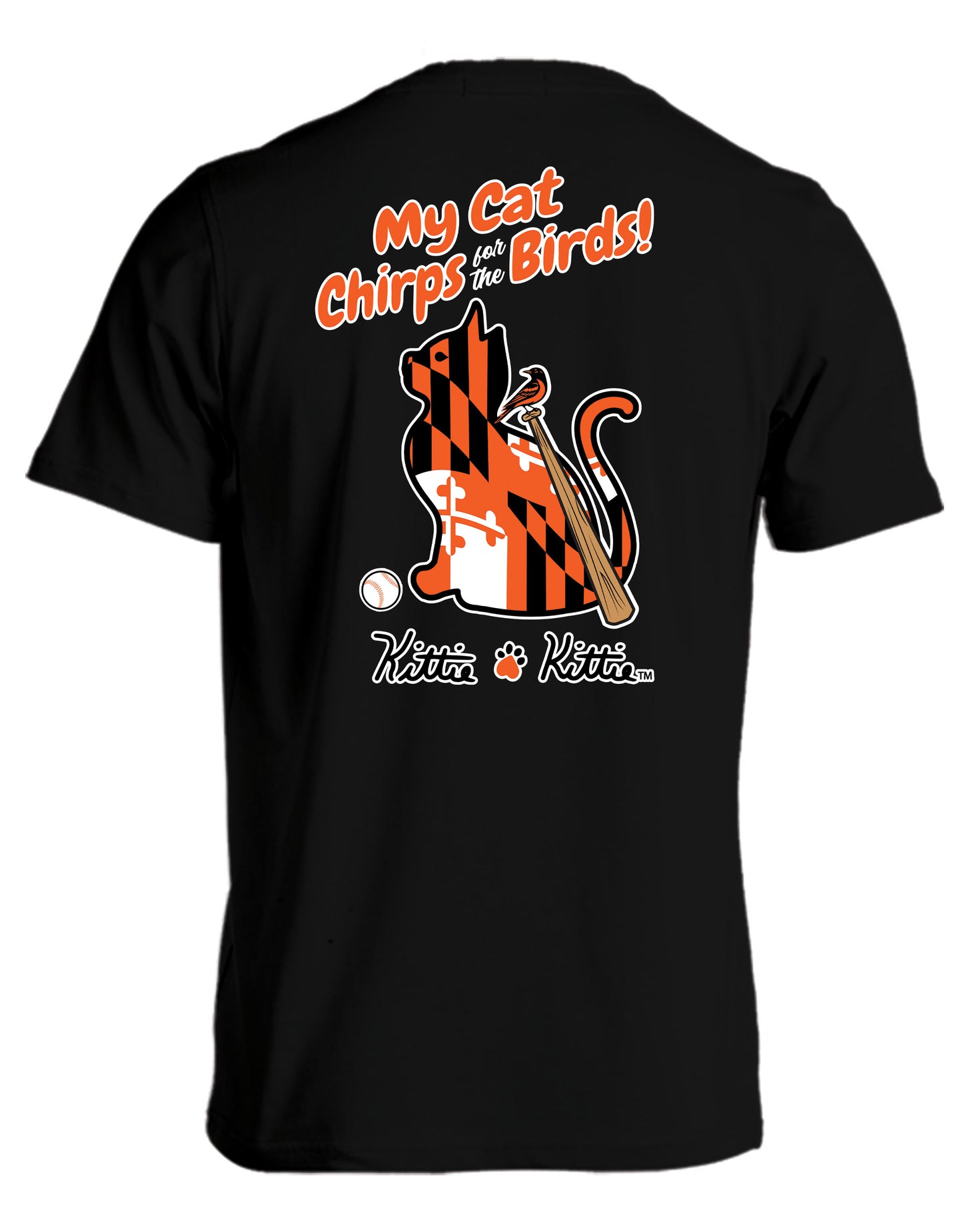 MY CAT CHIRPS FOR THE BIRDS (PRINTED TO ORDER)